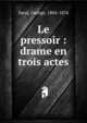 Le pressoir : drame en trois actes, George Sand 