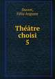 Thtre choisi. 5, Duvert, F?lix Auguste 