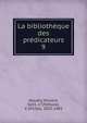 La bibliothque des prdicateurs. 9, Houdry, Vincent, 1631-1729,Postel, V. (Victor), 1823-1885 