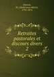 Retraites pastorales et discours divers. 2, Hamon, M. (Andre? Jean Marie), 1795-1874 