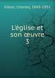 L'?glise et son ?uvre, Gibier, Charles, 1849-1931 