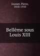 Belleme sous Louis XIII, Jousset, Pierre, 1818-1910 