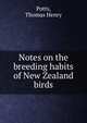 Notes on the breeding habits of New Zealand birds, Potts, Thomas Henry 