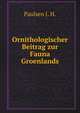 Ornithologischer Beitrag zur Fauna Groenlands, Paulsen J. H. 