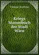 Kriegs Stammbuch der Stadt Wien, Vienna (Austria) 