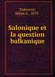 Salonique et la question balkanique, Todorovic, Milan A., 1879- 