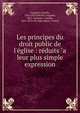 Les principes du droit public de l'?glise : r?duits `a leur plus simple expression, Tarquini, Camillo, 1810-1874,Onclair, Auguste, 1822-,Tarquini, Camillo, 1810-1874. De regio placet. French 