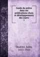 Guide du pretre dans ses predications choix et developpements des sujets, Doublet, Jules, 1833-1910 
