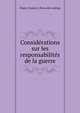 Considerations sur les responsabilites de la guerre, Dupin, Gustave. [from old catalog] 