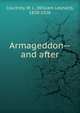 Armageddon--and after, W.L. Courtney 
