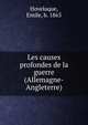 Les causes profondes de la guerre (Allemagne-Angleterre), Hovelaque, Emile, b. 1865 