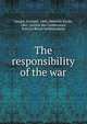 The responsibility of the war, Laudet, Fernand, 1860-,Wetterl?, ?mile, 1861-,Soci?t? des Conf?rences, Paris,La Revue hebdomadaire 