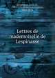 Lettres de mademoiselle de Lespinasse, Lespinasse, Julie de, 1732-1776,Janin, Jules Gabriel, 1804-1874 