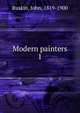 Modern painters. 1, Ruskin, John, 1819-1900 