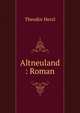 Altneuland : Roman, Theodor Herzl 