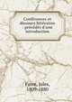 Conf?rences et discours litt?raires : pr?c?d?s d'une introduction, Favre, Jules, 1809-1880 