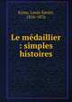Le m?daillier : simples histoires, Eyma, Louis Xavier, 1816-1876 