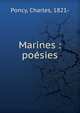 Marines : po?sies, Poncy, Charles, 1821- 