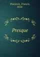 Presque, Poictevin, Francis, 1854- 