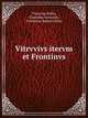 Vitrvvivs itervm et Frontinvs, Vitruvius Pollio,Giocondo Giovanni,Frontinus Sextus Julius 