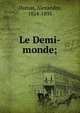 Le Demi-monde;, Dumas, Alexandre, 1824-1895 