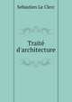 Trait? d'architecture, Sebastien Le Clerc 