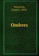Ombres, Poictevin, Francis, 1854- 
