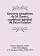 Oeuvres completes de M. Emery, superieur-general de Saint-Sulpice, Emery, Jacques Andr?, 1732-1811,Migne, J.-P. (Jacques-Paul), 1800-1875 