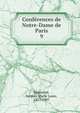 Confrences de Notre-Dame de Paris. 9, Monsabr?, Jacques Marie Louis, 1827-1907 