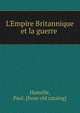 L'Empire Britannique et la guerre ., Hamelle, Paul. [from old catalog] 