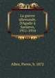 La guerre allemande. D'Agadir ? Sarajevo, 1911-1914, Albin, Pierre, b. 1872 