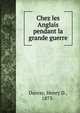 Chez les Anglais pendant la grande guerre, Davray, Henry D., 1873- 