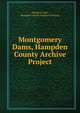 Montgomery Dams, Hampden County Archive Project, Donald E Ashe, Hampden County Register of Deeds 