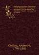 Explication historique, dogmatique, morale, liturgique et canonique du cat?chisme : avec la r?ponse aux objections tir?es des sciences contre la religion, Guillois, Ambroise, 1796-1856 