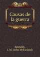 Causas de la guerra, Kennedy, J. M. (John McFarland) 