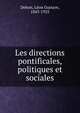 Les directions pontificales, politiques et sociales, Dehon, L?on Gustave, 1843-1925 