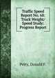 Traffic Speed Report No. 68: Truck Weight/Speed Study: Progress Report, Petty, Donald F. 