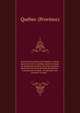 Statuts de la province de Qu?bec : pass?s dans la trente-et-uni?me ann?e du r?gne de Sa Majest? la Reine Victoria et dans la premi?re session du premier Parlement : commenc?e et tenue . en mil huit cent soixante-et-sept. --, Qu?bec (Province) 