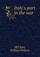 Italy's part in the war, McClure, William Kidston 