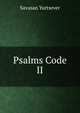 Psalms Code II, Savasan Yurtsever 