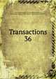 Transactions. 36, North of England Institute of Mining and Mechanical Engineers, Newcastle-upon-Tyne,North of England Institute of Mining and Mechanical Engineers, Newcastle-upon-Tyne. Report of the Committee upon mechanical coalcutting, 1905 