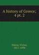 A history of Greece;. 4 pt. 2, Victor Duruy 