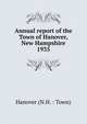 Annual report of the Town of Hanover, New Hampshire. 1935, Hanover (N.H. : Town) 