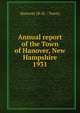 Annual report of the Town of Hanover, New Hampshire. 1931, Hanover (N.H. : Town) 