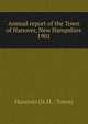 Annual report of the Town of Hanover, New Hampshire. 1901, The Town of Hanover New Hampshire 