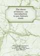 The dawn of history : an introduction to pre-historic study, Keary, C. F. (Charles Francis), 1848-1917, ed,Keary, H. M. (Henry Mee), 1846-,Keary, Annie, 1825-1879 