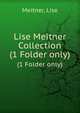Lise Meitner Collection. (1 Folder only), Meitner, Lise 