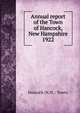 Annual report of the Town Officers of Hancock New Hampshire for the year ending January 31 1922, Hancock (N.H. : Town) 
