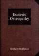 Esoteric Osteopathy, Herbert Hoffman 