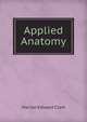 Applied Anatomy, Marion Edward Clark 